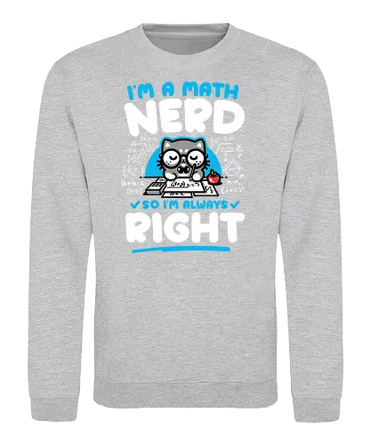 I'm a Math Nerd - light - Cat, Mathematics, Numbers - Sweatshirt
