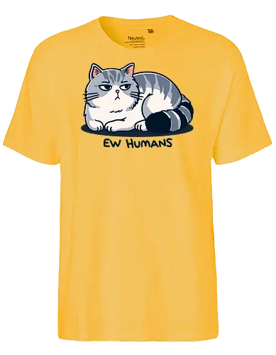 Ew, Humans - cat, katze, mensch, statement - Fairtrade T-Shirt