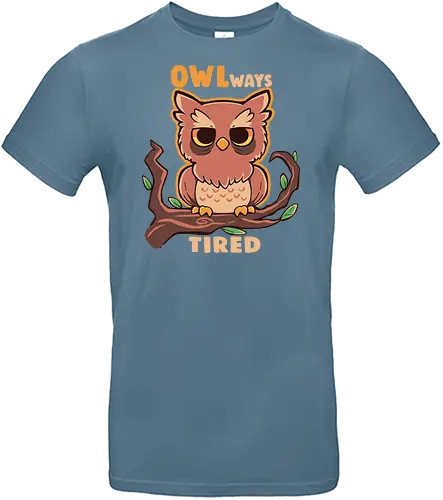 Owlways tired - müde, immer, always, eule, owl - Standard T-Shirt