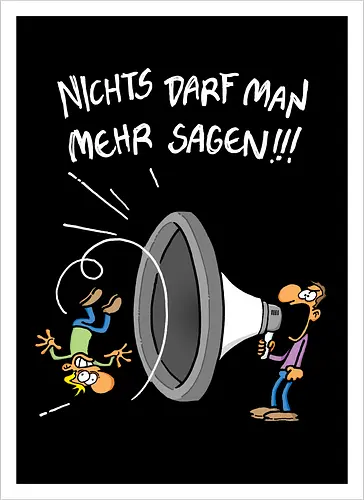 Nichts darf man mehr!