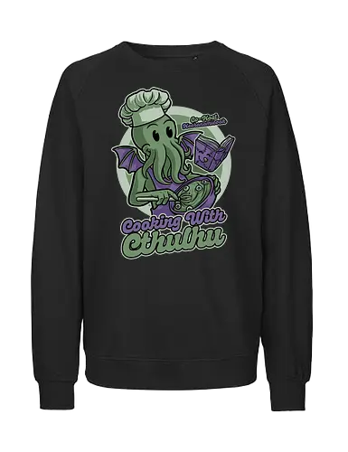 Cthulhu Cooking Show - Monster, Necronomicook, Lovecraft - Fairtrade Sweatshirt