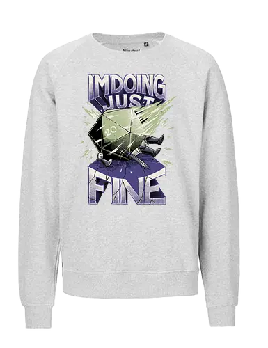 RPG - I'm doing just fine - Dice, Crash, Dd - Fairtrade Sweatshirt