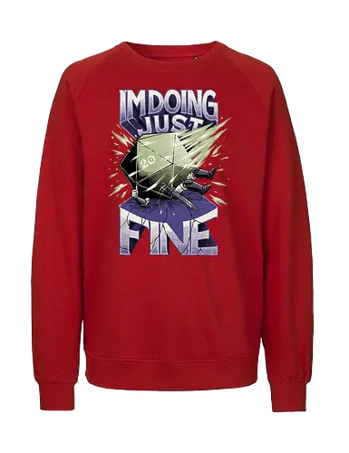 RPG - I'm doing just fine - Dice, Crash, Dd - Fairtrade Sweatshirt