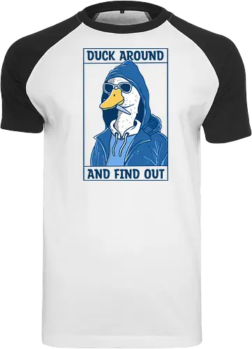 Duck Around and Find Out