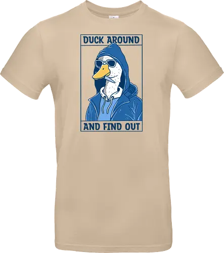 Duck Around and Find Out