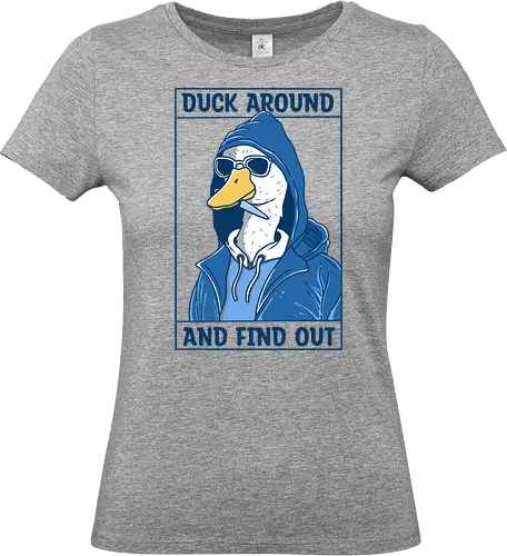 Duck Around and Find Out