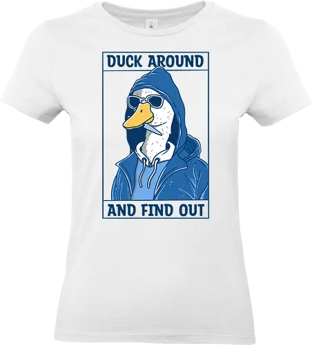 Duck Around and Find Out
