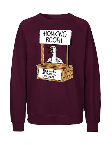 Honk Honk Honk - honk, honking, booth, free, goose, gans - Fairtrade Sweatshirt