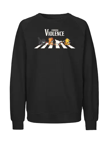 Choose Violence - cat, katze, capybara, goose, duck, abbey, road - Fairtrade Sweatshirt