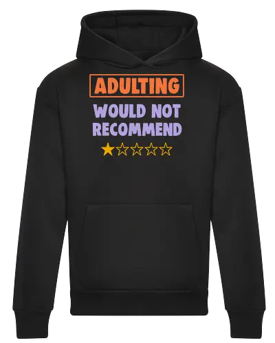 Adulting Would Not Recommend