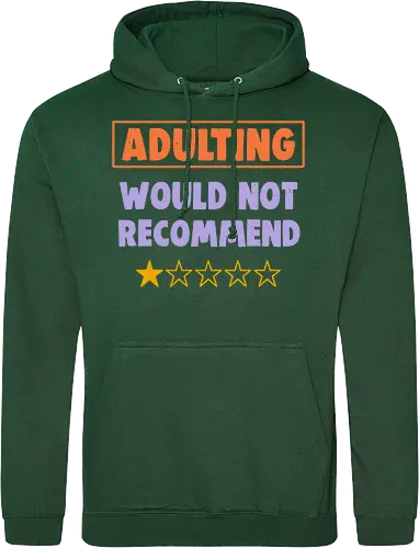 Adulting Would Not Recommend