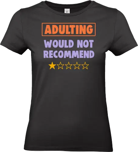 Adulting Would Not Recommend