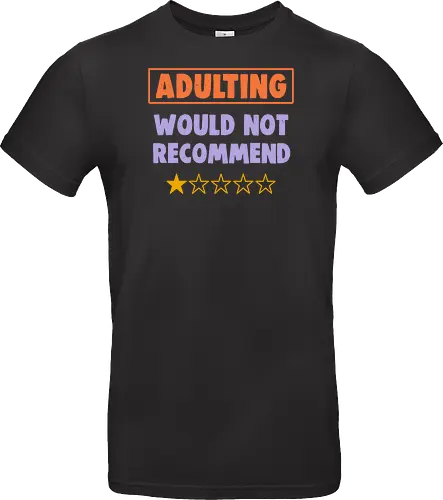 Adulting Would Not Recommend