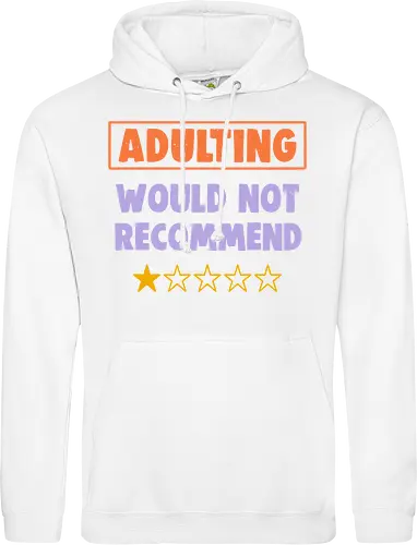 Adulting Would Not Recommend