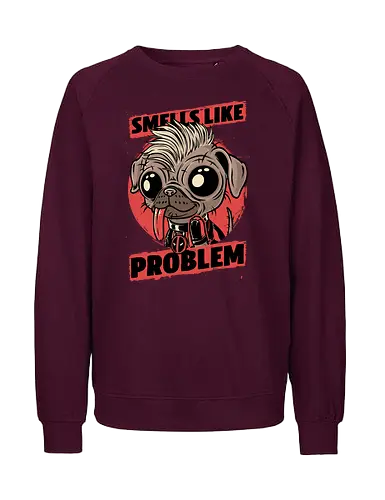 Smells like Problem - pool, antihero, dog, hund, dead - Fairtrade Sweatshirt
