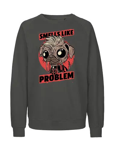 Smells like Problem - pool, antihero, dog, hund, dead - Fairtrade Sweatshirt
