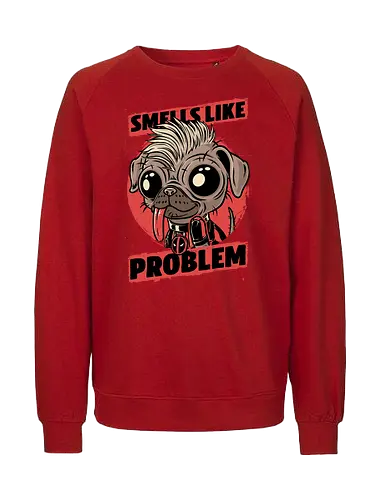 Smells like Problem - pool, antihero, dog, hund, dead - Fairtrade Sweatshirt