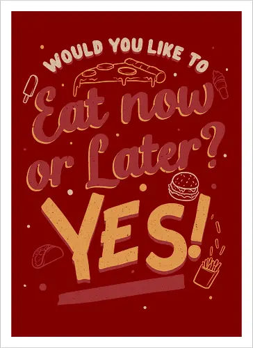 Eat Now and Later