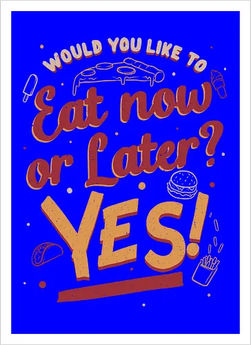 Eat Now and Later