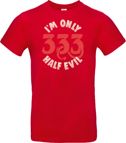 I am Only 333 - Half Evil