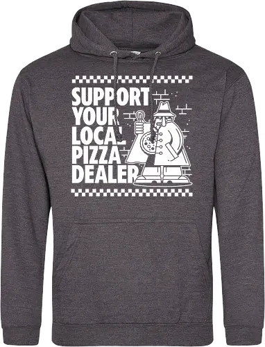Support your local Pizza Dealer