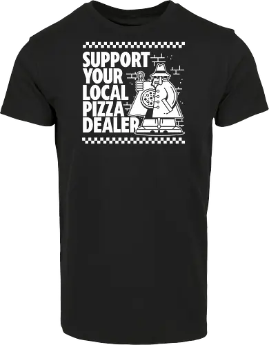 Support your local Pizza Dealer