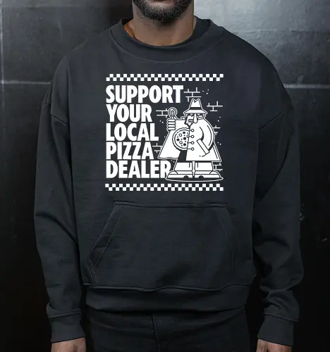 Support your local Pizza Dealer