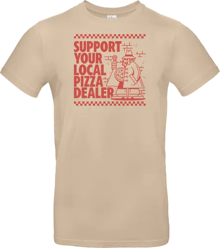 Support your local Pizza Dealer