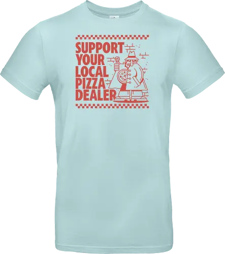 Support your local Pizza Dealer