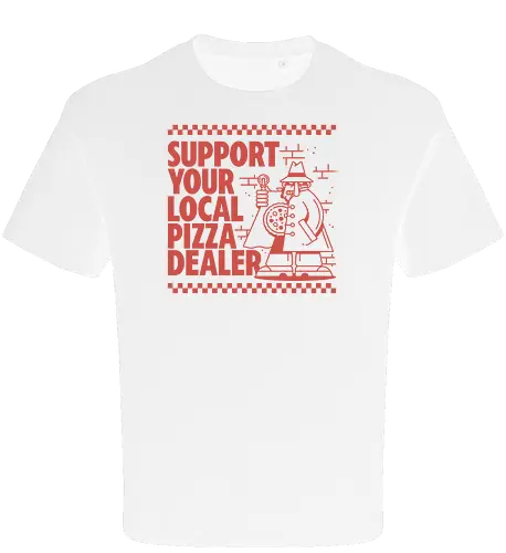 Support your local Pizza Dealer