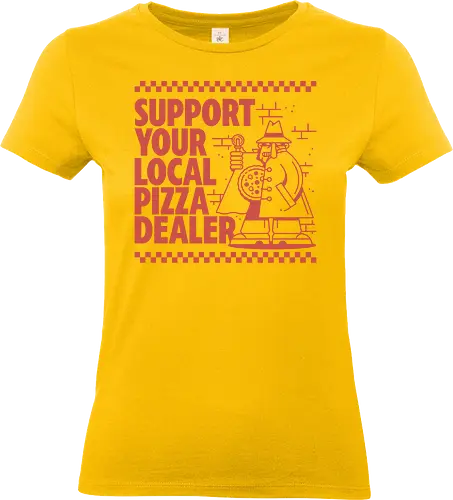 Support your local Pizza Dealer