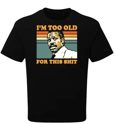 Too Old for this Shit - lethal, weapon, retro, movie, danny glover - Oversize T-Shirt