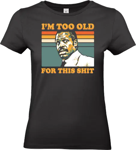 Too Old for this Shit