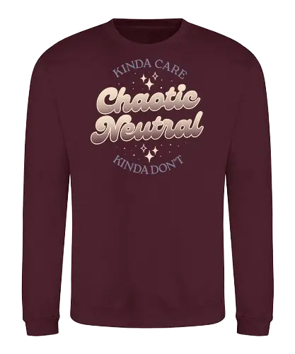 Kinda Care - Chaotic Neutral - Kinda Don't - Chaos, Indecision - Sweatshirt