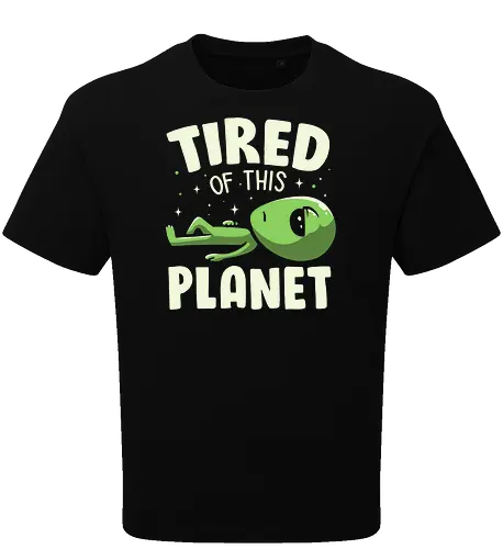 Tired of This Planet