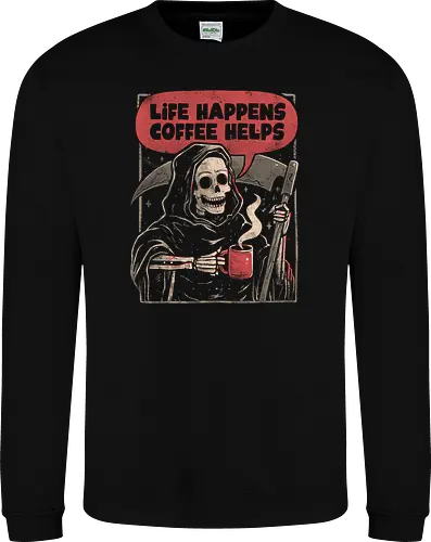 Life Happens Coffee Helps