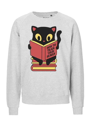 How to train your human - cat, katze, training, fun - Fairtrade Sweatshirt
