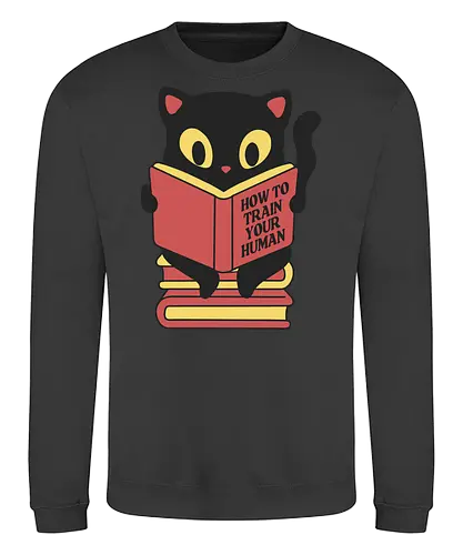 How to train your human - cat, katze, training, fun - Sweatshirt