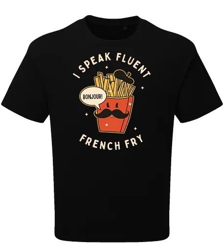 I speak fluent French Fry