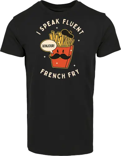 I speak fluent French Fry