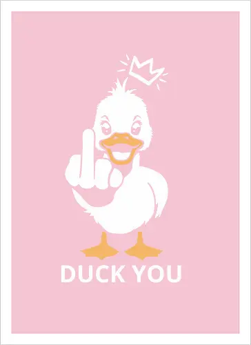 Duck you
