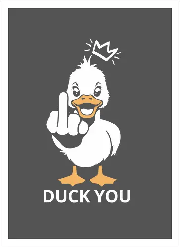Duck you