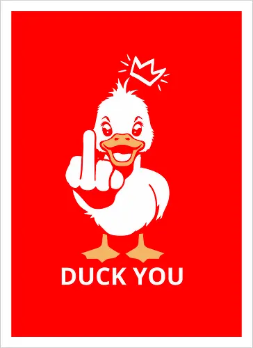 Duck you