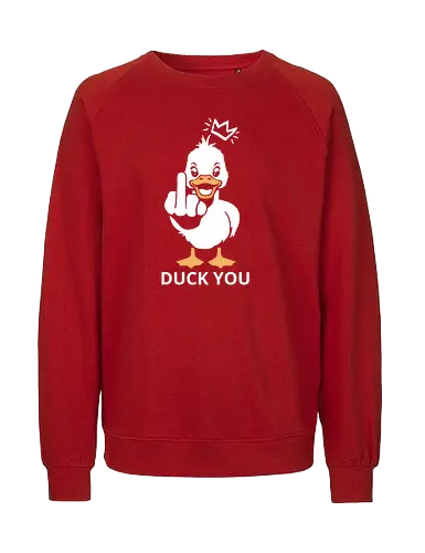 Duck you - Duck you, puns, fun, humor, duck - Fairtrade Sweatshirt