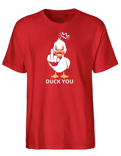 Duck you - Duck you, puns, fun, humor, duck - Fairtrade T-Shirt