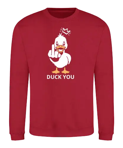 Duck you - Duck you, puns, fun, humor, duck - Sweatshirt