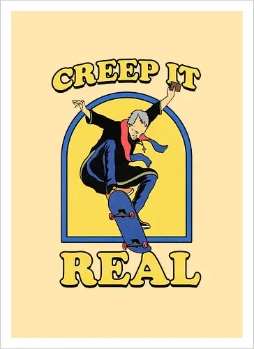 Creep it real