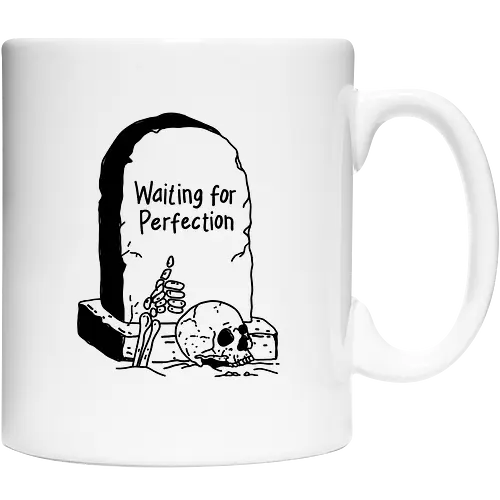 Waiting for Perfection