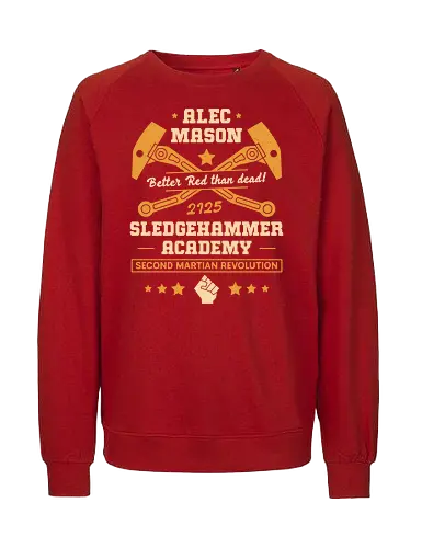 Alec Mason Mars Academy - red faction guerrilla, edf, mars, darius mason, revolutionary, destruction, alec mason, ultor corporation, marauders, saints row, video game, gaming, gamer, armageddon, rth defence force - Fairtrade Sweatshirt