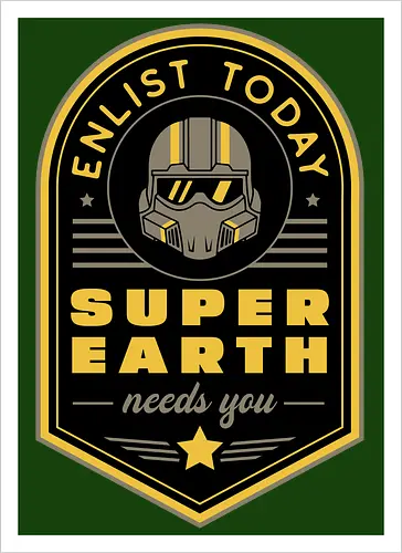 Super Earth Needs You - hell, diver, hell, diver, hell, diver 2, hell, diver ii, spread democracy, spreading democracy, terminids, bile titan, gamer, video game, gaming, shooter, space, liber tea, enlist today, super earth - Artprint